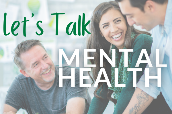 three people talking and laughing with text let's talk mental health